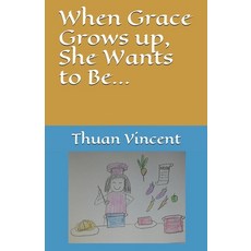 When Grace Grows up She Wants to Be... Paperback, Independently Published, English, 9798717021111