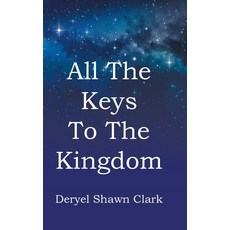 (영문도서) All The Keys To The Kingdom Hardcover, Newman Springs, English, 9798890612571