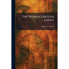 (英文圖書)The Women Lincoln Loved 平裝版, Tradd Street Press, 英文
