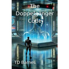 (영문도서) The Doppelgänger Code Paperback, TD Barnes, English, 9798230784432