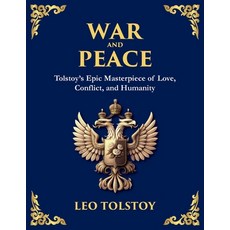 (영문도서)War and Peace: Tolstoy's Epic Masterpiece of Love Conflict and Humanity Paperback, Library of Alexandria, English, 9781804212295