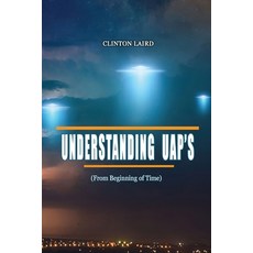 (英文圖書)Understanding UAP's: From Beginning of Time 平裝版, Clinton Laird, 英文