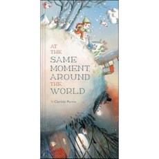At the Same Moment Around the World:, Chronicle Books