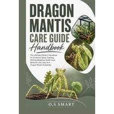 (外文書)Dragon Mantis Care Guide: The Ultimate Owner's Handbook for Enclosure Setup Feed... Paperback, Independently Published, English