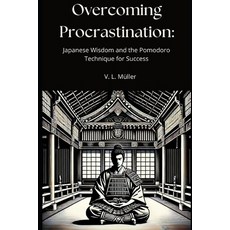 (英文圖書)Overcoming Procrastination: Japanese Wisdom and the Pomodoro Technique for Success 平裝版, Independently Published, 英文