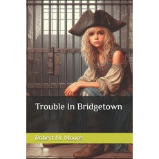 (英文圖書)Trouble In Bridgetown 平裝版, Independently Published, 英文