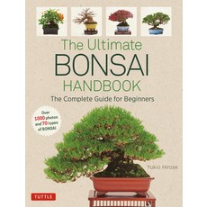 (영문도서)The Ultimate Bonsai Handbook: The Complete Guide for Beginners Paperback, Tuttle Publishing, English, 9784805315026