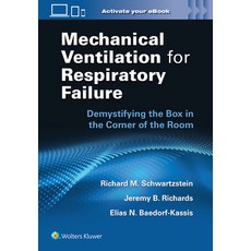 (영문도서) Mechanical Ventilation for Respiratory Failure: Demystifying the Box in the Corner of the Room Paperback, LWW, English, 9781975171094