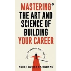 (英文圖書)Mastering the Art and Science of Building Your Career: A Tool to Discover What F... 精裝版, Notion Press, 英文