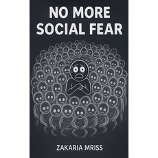 (英文圖書)No More Social Fear 平裝版, Zakaria Mriss, 英文