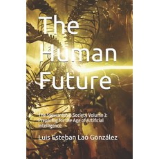 (英文圖書)The Human Future: The Stewardship Society Volume 3: Preparing for the Age of Art... 平裝版, Independently Published, 英文