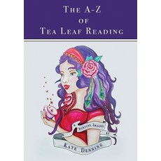 (영문도서) The A-Z of Tea Leaf Reading Paperback, Spiritual Realm, English, 9780994354129