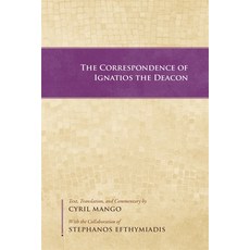 (영문도서)The Correspondence of Ignatios the Deacon Paperback, Dumbarton Oaks Research Lib..., English, 9780884024514