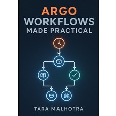 (英文圖書)Argo Workflows Made Practical: Build reliable CI/CD pipelines and Kubernetes wor... 平裝版, Independently Published, 英文