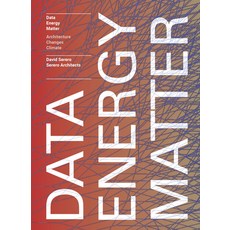 (英文圖書)Data. Energy. Matter.: Why Architecture Is Key to Climate Change 平裝版, Actar, 英文