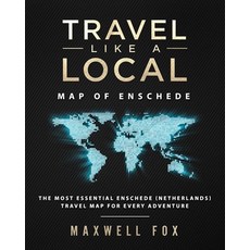 Travel Like a Local - Map of Enschede: The Most Essential Enschede (Netherlands) Travel Map for Ever... Paperback, Createspace Independent Pub..., English, 9781726197700