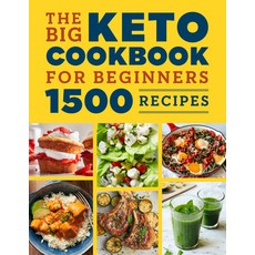 (영문도서) The Big Keto Cookbook for Beginners: 1500 Recipes Paperback, Rockridge Press, English, 9781638787938