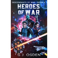 (영문도서) Heroes of War: A Military Space Opera Adventure Paperback, Independently Published, English, 9798399490120