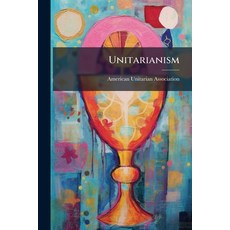 (영문도서)Unitarianism Paperback, Hutson Street Press, English, 9781023877411