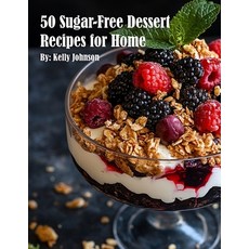 (영문도서) 50 Sugar-Free Dessert Recipes for Home Paperback, Marick Booster, English, 9798348575762