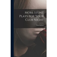 (영문도서) More Stunt Plays for Your Club Night Hardcover, Hassell Street Press