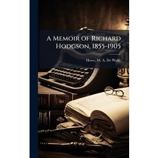 (영문도서)A Memoir of Richard Hodgson 1855-1905 Hardcover, Hutson Street Press, English, 9781025216638
