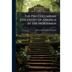 (英文圖書)The Pre-Columbian Discovery of America by the Northmen 平裝版, Hutson Street Press, 英文