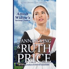 Amish Widow's Second Chance: Second Time Amish Romance Paperback, Independently Published