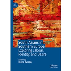 (英文圖書)South Asians in Southern Europe: Exploring Labour Identity and Desire 精裝版, Palgrave MacMillan, 英文