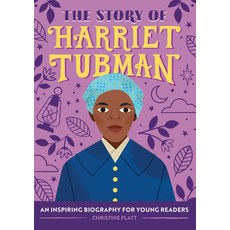 The Story of Harriet Tubman: An Inspiring Biography for Young Readers Biographies, 기본
