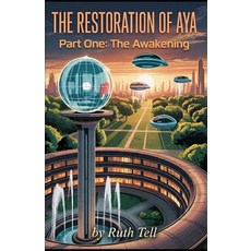 (영문도서)The Restoration of Aya - Part 1: The Awakening Paperback, Independently Published, English, 9798242865075