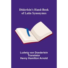 (영문도서)D derlein's Hand-book of Latin Synonymes Paperback, Alpha Edition, English, 9789369053193