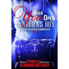 (영문도서) When You Open Pandora Boxs: Through The Eyes Of A Hairdresser Paperback, Createspace Independent Pub..., English, 9781537733517