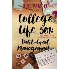 (영문도서) College Life 501: Post-Grad Management Paperback, Jessyca Vample Publishing, English, 9781737427902