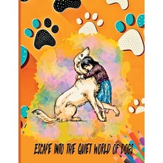 (영문도서) Escape Into the Quiet World of Dogs Paperback, Rilove Rachelle, English, 9783988829306