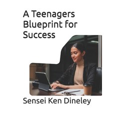 (영문도서) Blueprint for Success for Teenagers Paperback, Independently Published, English, 9798306855066