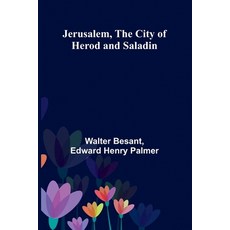 (영문도서)Jerusalem The City Of Herod And Saladin Paperback, Alpha Edition, English, 9789371771764