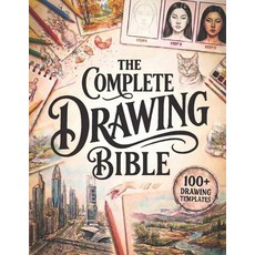 (영문도서)The Complete Drawing Bible: The Ultimate Guide for Beginners to Learn How to Dra... Paperback, Martha J. Lullaby, English, 9781806473311