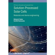 (영문도서)Solution-Processed Solar Cells: Materials and device engineering Paperback, Institute of Physics Publis..., English, 9780750332569