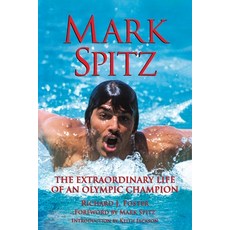 (영문도서) Mark Spitz: The Extraordinary Life of an Olympic Champion Paperback, Santa Monica Press, English, 9781595801456