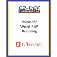 (영문도서) Microsoft Word 365 - Beginning: Student Manual (Black & White) Paperback, Independently Published, English, 9781700398185