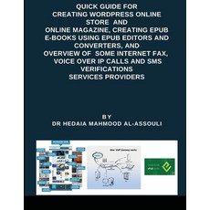 Quick Guide for Creating Wordpress Online Store and Online Magazine Creating EPUB E-books Using EPU... Paperback, Dr. Hedaia Mahmood Al-Assouli, English, 9781716289576