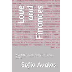 (영문도서) Love and Finances: A Guide to Managing Money Together as a Couple Paperback, Independently Published, English, 9798305163247