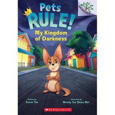 Pets Rule #1: My Kingdom of Darkness (A Branches Book), Scholastic Inc.