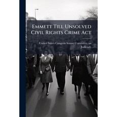 (영문도서)Emmett Till Unsolved Civil Rights Crime Act Paperback, Hutson Street Press, English, 9781024283969