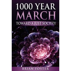 (영문도서) 1000 Year March: Toward a Just Society Paperback, Createspace Independent Pub..., English, 9781720425366