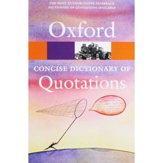 Concise Oxford Dictionary of Quotations, Concise Oxford Dictionary of.., Ratcliffe, Susan(저), Oxford University Press, USA