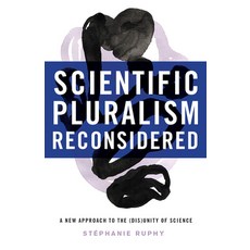 (영문도서) Scientific Pluralism Reconsidered: A New Approach to the (Dis)Unity of Science Hardcover, University of Pittsburgh Press, English, 9780822944584