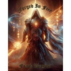 (英文圖書)"Forged In Fire": A Story Of Spiritual Growth Self Discovery & Personal Develop... 平裝版, Independently Published, 英文