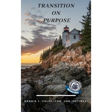 Transition On Purpose: Self-Reflect Explore and Re-Engage Life Paperback, Independently Published, English, 9798568515364